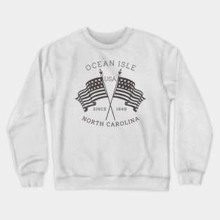 Ocean Isle, NC Summertime Vacationing Patriotic Flags Crewneck Sweatshirt